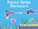 Adventures in the Pacific Ocean